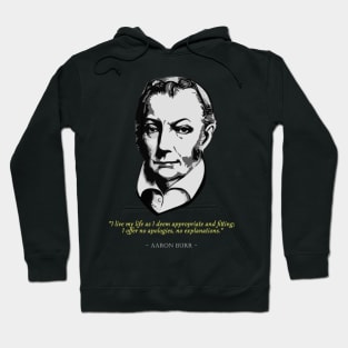 Aaron Burr Quote Hoodie